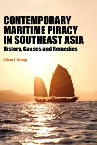 Könyv Contemporary Maritime Piracy in Southeast Asia Adam J. Young