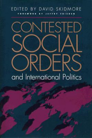 Carte Contested Social Orders and International Politics 