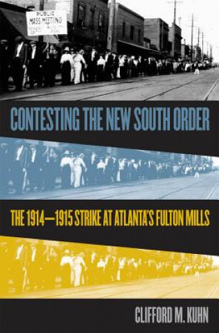 Book Contesting the New South Order Clifford M. Kuhn