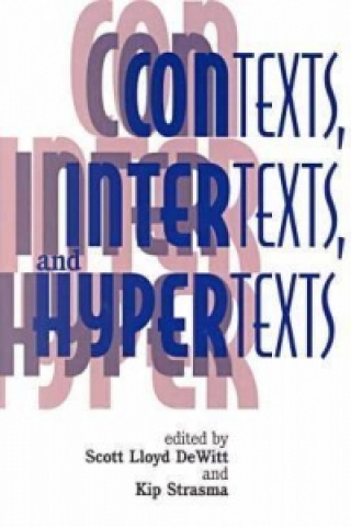 Book Contexts, Intertexts and Hypertexts Scott Lloyd Dewitt