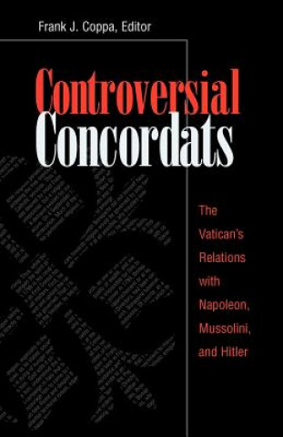 Kniha Controversial Concordats Frank J. Coppa