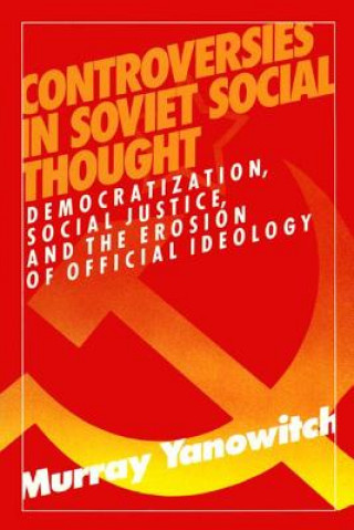 Kniha Controversies in Soviet Social Thought Murray Yanowitch