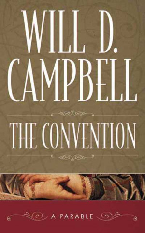 Książka Convention: A Parable, The: A Parable (P368/Mrc) Will D Campbell