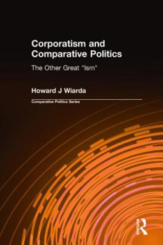 Könyv Corporatism and Comparative Politics Howard J. Wiarda