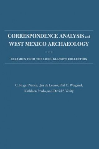 Książka Correspondence Analysis and West Mexico Archaeology Phil C. Weigand