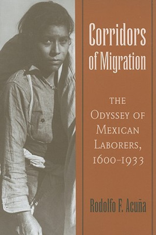 Knjiga Corridors of Migration Rodolfo F. Acuna