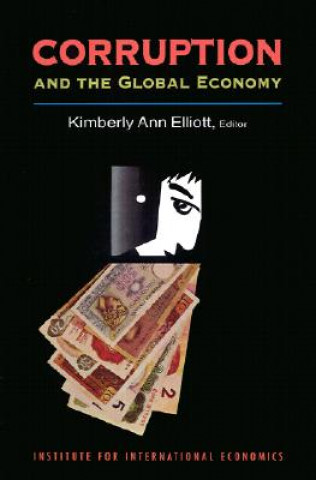 Kniha Corruption and the Global Economy Kimberly Ann Elliott