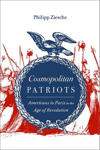 Könyv Cosmopolitan Patriots Philipp Ziesche