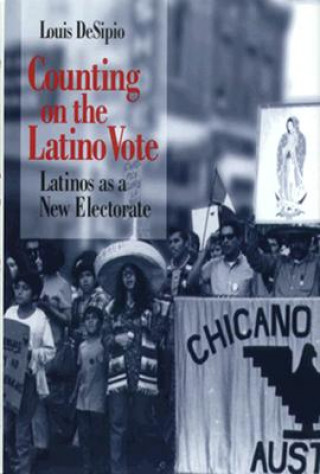 Livre Counting on the Latino Vote Louis DeSipio