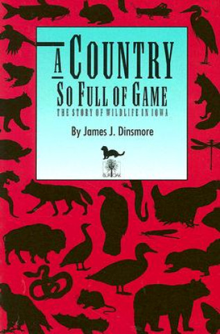 Kniha Country So Full of Game James J. Dinsmore