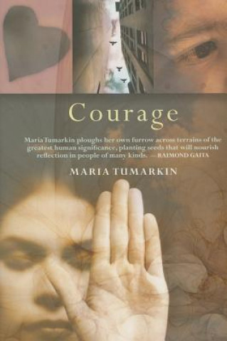 Knjiga Courage Maria Tumarkin