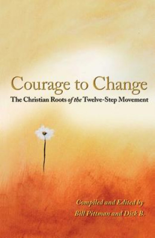 Kniha Courage To Change Dick B