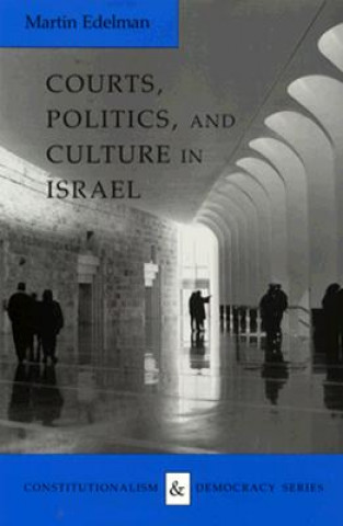 Kniha Courts, Politics and Culture in Israel Martin Edelman