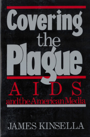 Libro Covering the Plague James Kinsella