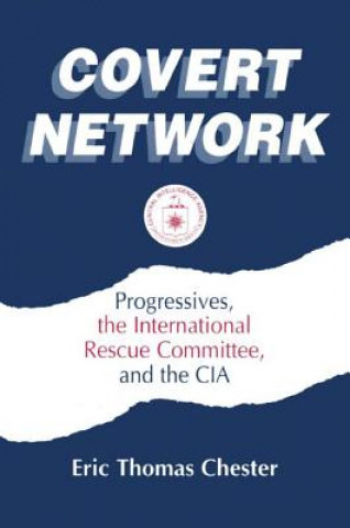 Knjiga Covert Network Eric Thomas Chester