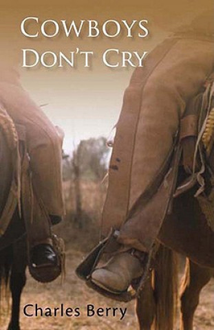 Könyv Cowboys Don't Cry Charles Berry