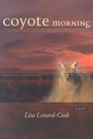 Könyv Coyote Morning L. Lenard-Cook