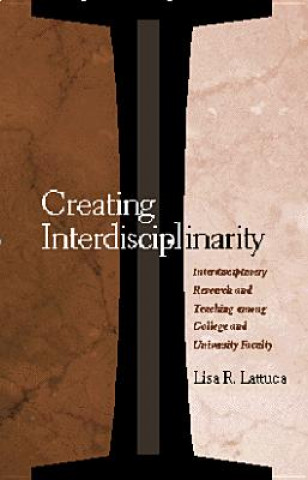 Könyv Creating Interdisciplinarity Lisa R. Lattuca