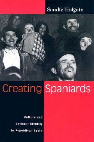 Knjiga Creating Spaniards Holguin