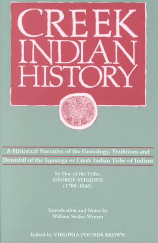 Kniha Creek Indian History George Stiggins