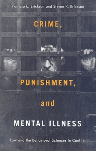 Book Crime, Punishment, and Mental Illness Patricia E. Erickson