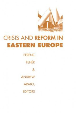 Kniha Crisis and Reform in Eastern Europe Ferenc Fehaer