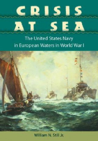 Knjiga Crisis at Sea William N. Still