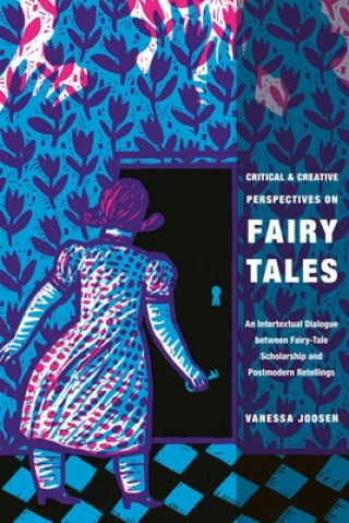 Könyv Critical and Creative Perspectives on Fairy Tales Vanessa Joosen
