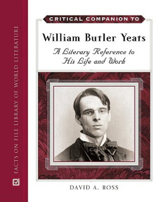 Kniha Critical Companion to William Butler Yeats David A. Ross