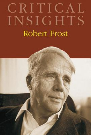 Könyv Robert Frost Morris Dickstein