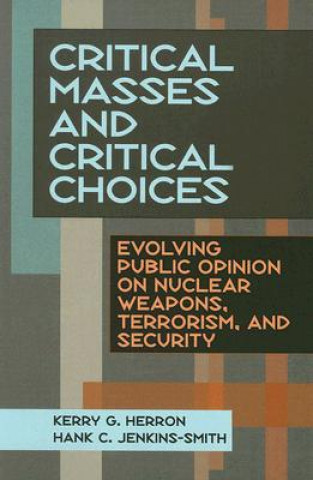 Könyv Critical Masses and Critical Choices Hank C. Jenkins-Smith
