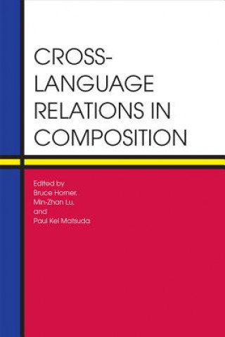 Book Cross-Language Relations in Composition Bruce Horner