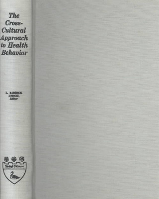 Книга Cross Cultural Approach to Health Behaviour L. Riddick Lynch