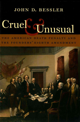 Book Cruel and Unusual John D Bessler