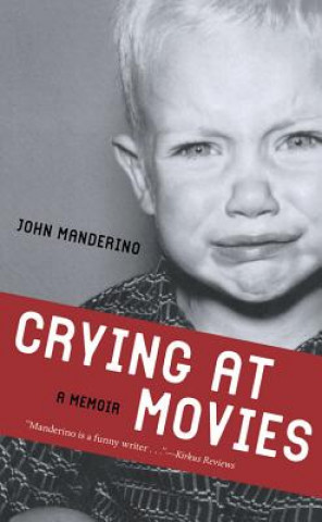 Könyv Crying at Movies John Manderino