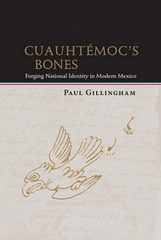 Könyv Cuauhtemoc's Bones Paul Gillingham