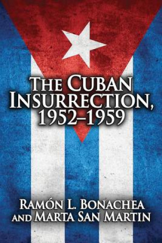 Livre Cuban Insurrection 1952-1959 Marta San Martin