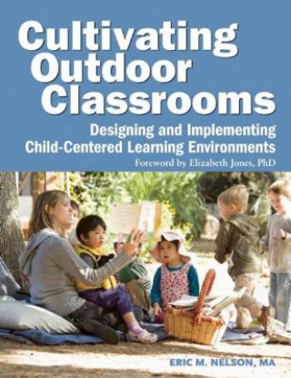 Kniha Cultivating Outdoor Classrooms Eric Nelson