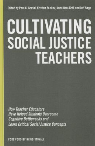 Kniha Cultivating Social Justice Teachers 