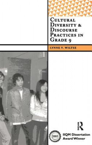 Book Cultural Diversity and Discourse Practices in Grade Nine Lynne V. Wiltse