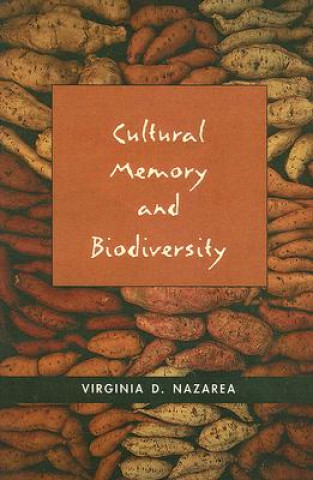 Kniha Cultural Memory and Biodiversity Virginia D. Nazarea