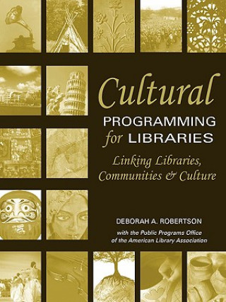 Carte Cultural Programming for Libraries Deborah A. Robertson