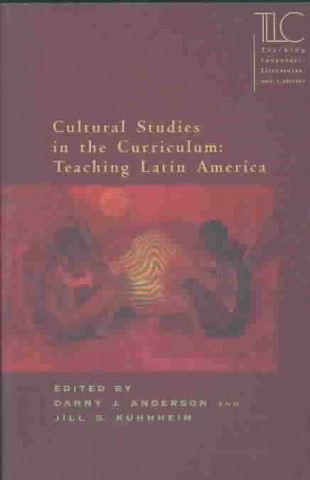 Książka Cultural Studies in the Curriculum: Teaching Latin America Anderson