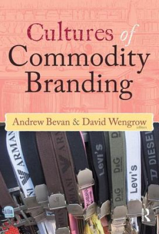 Kniha Cultures of Commodity Branding David Wengrow