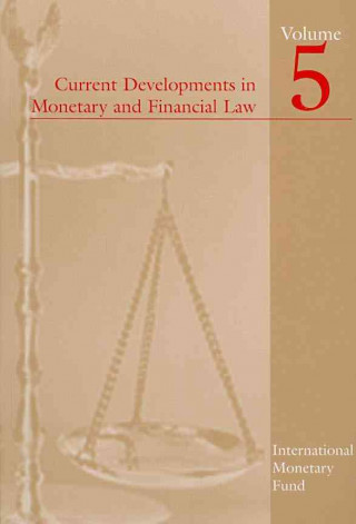 Kniha Current Developments in Monetary and Financial Law v. 5 