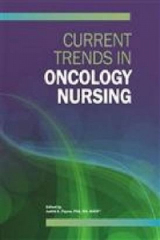 Könyv Current Trends in Oncology Nursing Judith K. Payne