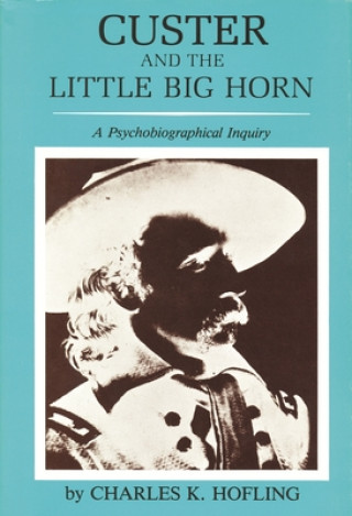 Carte Custer and the Little Big Horn Charles K. Hofling