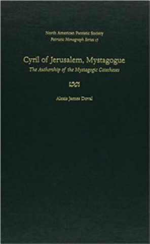 Knjiga Cyril of Jerusalem, Mystagogue v. 17 Alexis James Doval