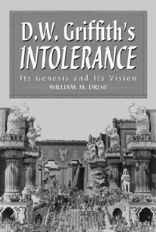 Knjiga D.W.Griffith's ""Intolerance William M. Drew