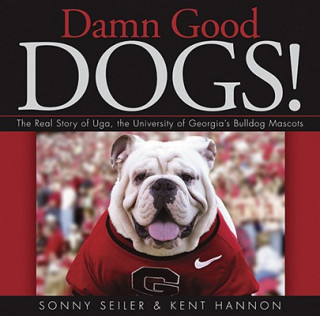 Книга Damn Good Dogs! Kent Hannon
